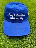 Sorry, I Have Plans With My Dog Dad Hat